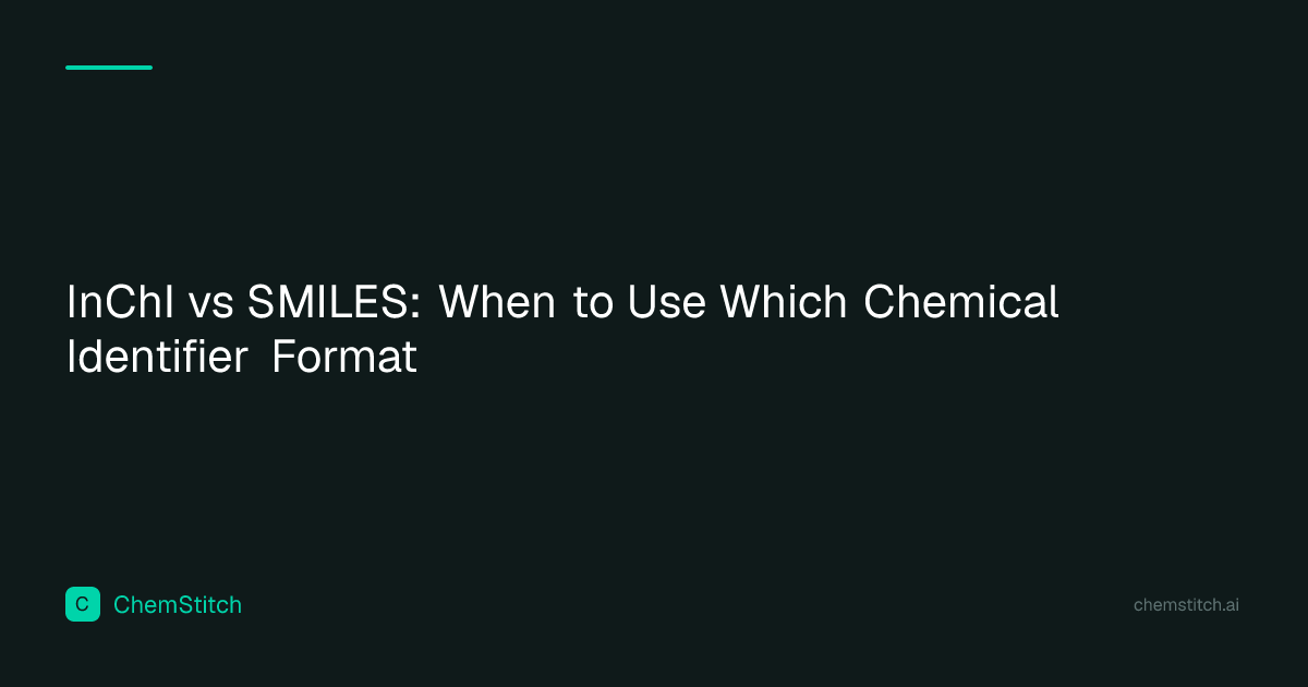 InChI vs SMILES: When to Use Which Chemical Identifier Format — ChemStitch
